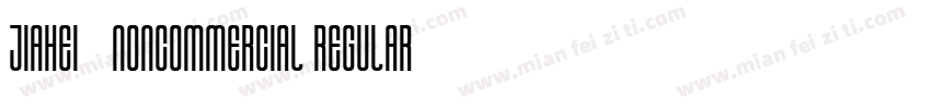 JIAHEI_NONCOMMERCIAL REGULAR字体转换